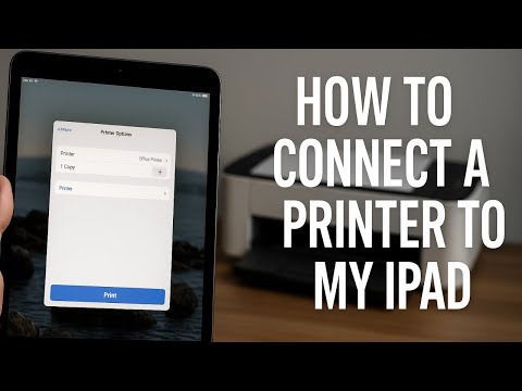 How To Connect a Printer To My iPad