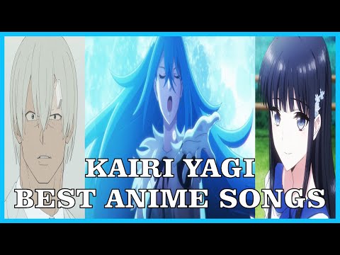 Top Kairi Yagi Anime Songs