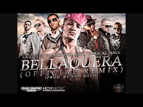 La Jota Ft. Voltio, Nova, Cheka, Juno, Jq & Jance - Bellaquera(Official Remix)(Original)