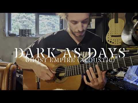 Dark As Days - Ghost Empire (acoustic)