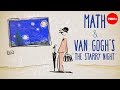 The unexpected math behind Van Gogh's "Starry ...