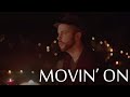 Chris Rupp Movin On Official Video