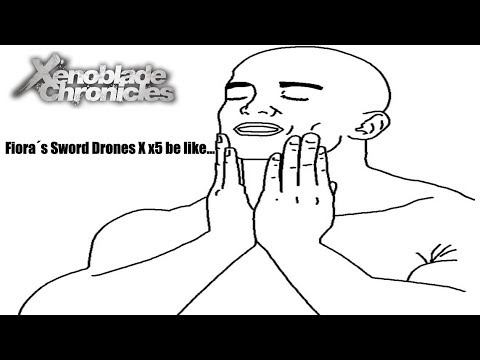 Xenoblade Chronicles - Fiora´s Sword Drones X x5 be like...