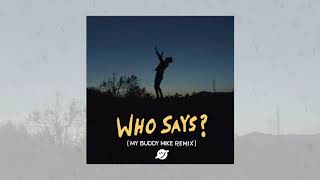 Joshua Micah - Who Says? (My Buddy Mike Remix)