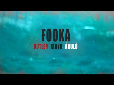 Fooka - Hűtlen Kígyó Áruló (Official Music)