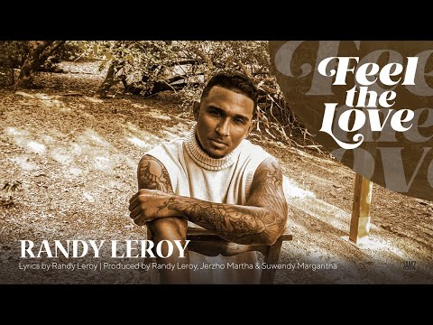 FEEL THE LOVE  - RANDY LEROY (Lyrics video / Visualizer)