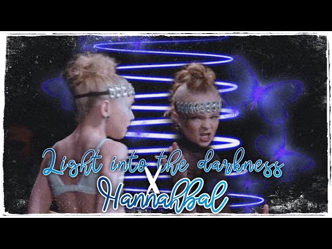 Dance moms light into the darkness X hannahbal Audioswap