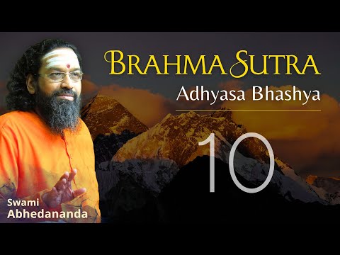 Brahmasutra - Adhyaas Bhashya | DAY 10 | Swami Abhedananda #VedantaTalks