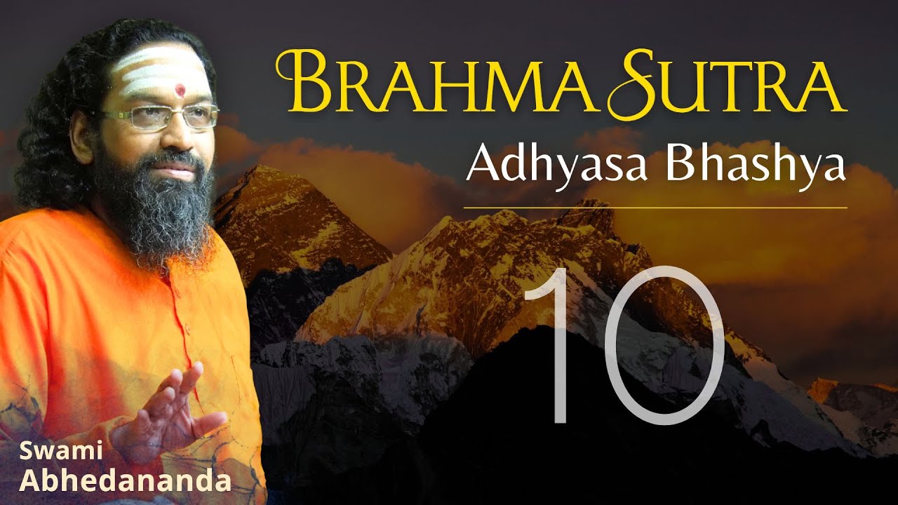 Brahmasutra - Adhyaas Bhashya | DAY 10 | Swami Abhedananda #VedantaTalks