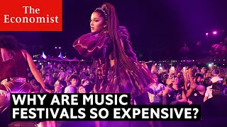 Why are music festivals so expensive? | The Economist