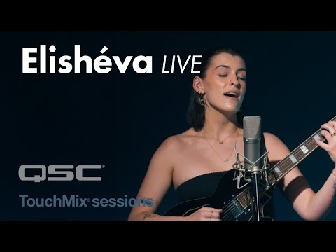 TouchMix Sessions -  Elishéva - Anxious Attachment Style