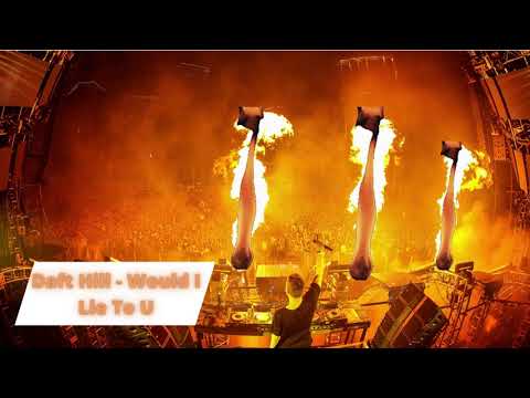 Daft Hill & Mojjo - Would I Lie To You