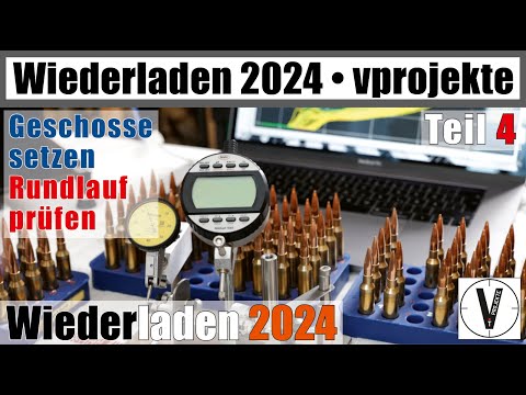 Reloading 2024 • Part 4 • Setting the bullet & checking concentricity • Complete process vprojekte