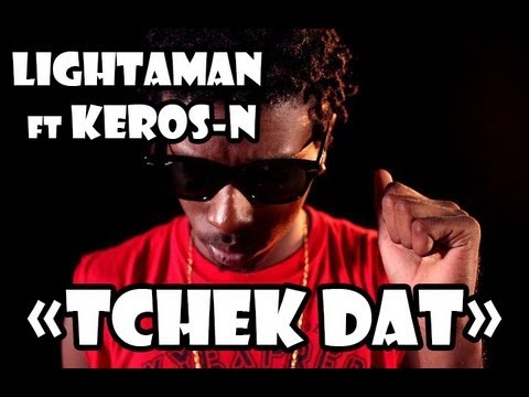 Lightaman x Keros-n - Tchek Dat