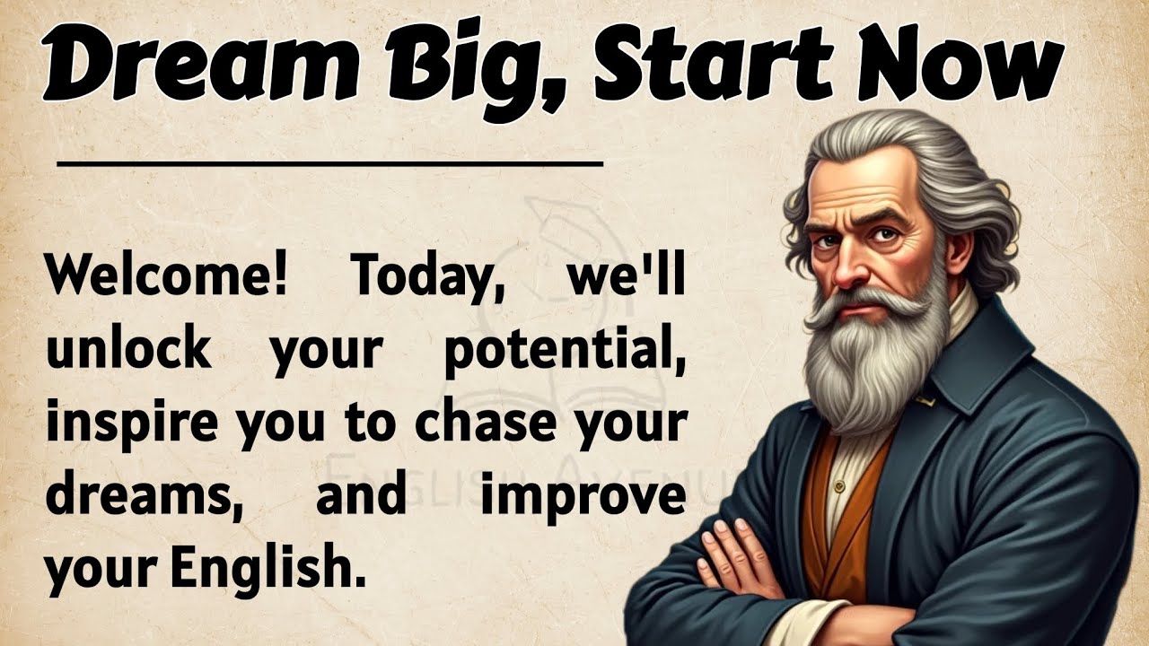 Dream Big, Start Now 🔥 || English Listening Practice ✅ || Graded Reader || Improve Your English ✅