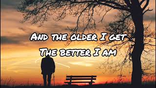 &#39;The older I get&#39; - Alan Jackson (Lyrics)
