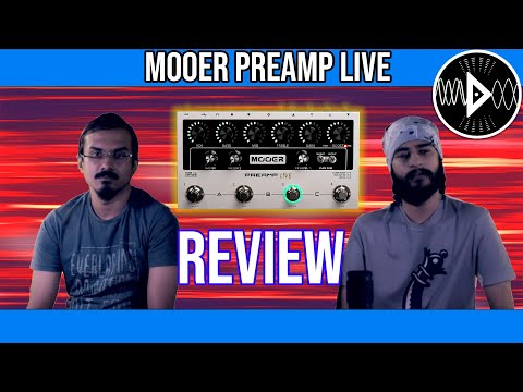 MOOER Preamp LIVE - Review | Tone Junkies Episode 2