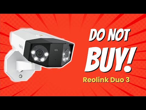 DON'T BUY Reolink Duo 3 BEFORE WATCHING THIS VIDEO! 🚫👀 (9 Reasons)