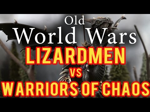Warriors of Chaos vs Lizardmen Warhammer Fantasy Battle Report - Old World Wars Ep 65