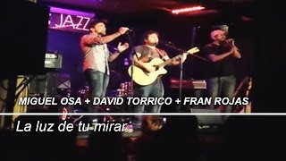 David Torrico, Miguel Osa y Fran Rojas 
