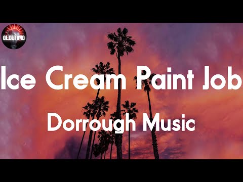 Dorrough Music - Ice Cream Paint Job 📝Lyrics