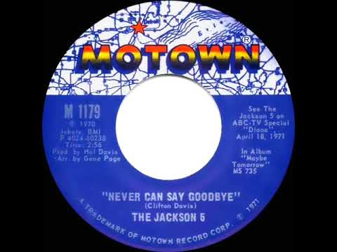 1971 HITS ARCHIVE: Never Can Say Goodbye - Jackson 5 (a #1 record--mono 45)