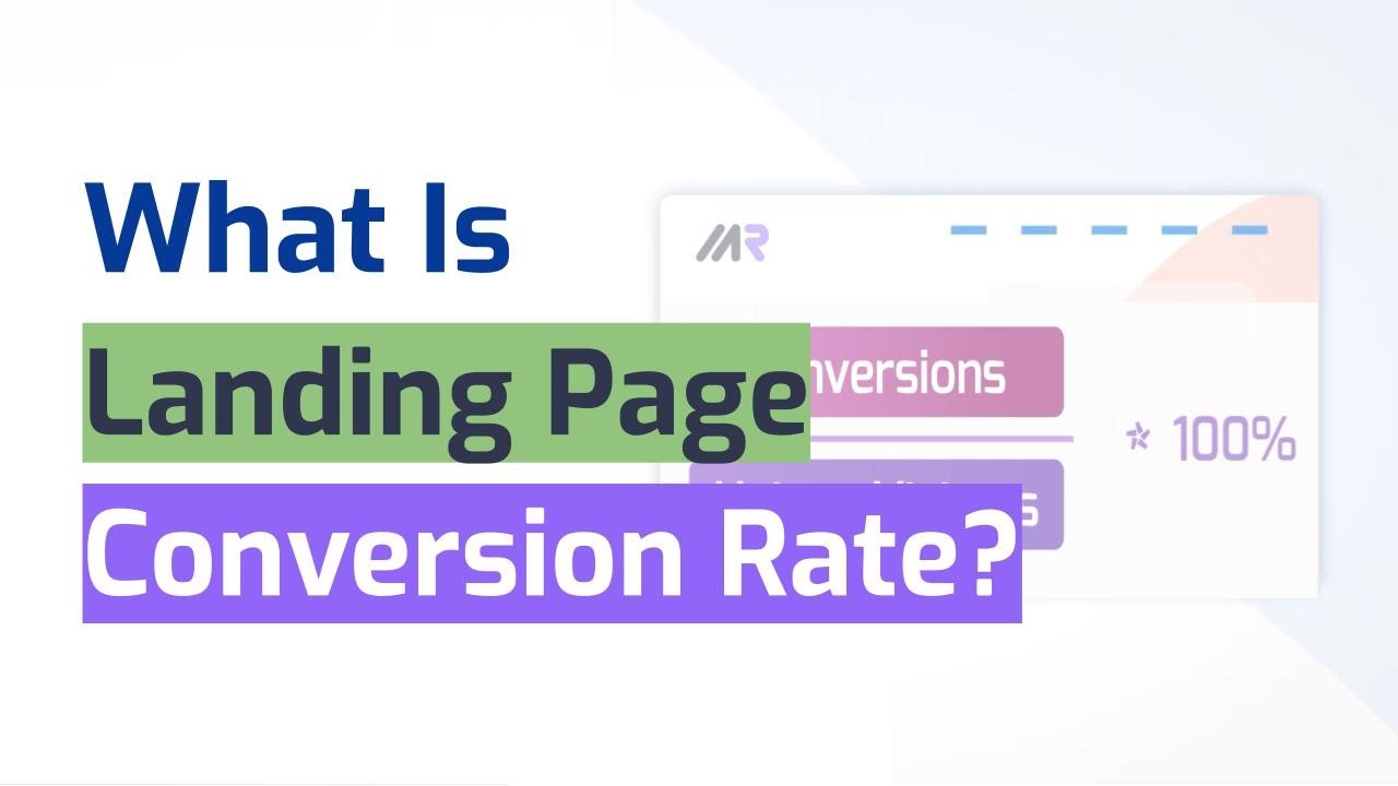 What is Landing Page Conversion Rate and How to Calculate It?