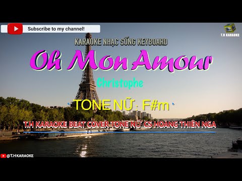 Oh Mon Amour | Karaoke Beat Chuẩn Cover | Cs Ho&agrave;ng Thi&ecirc;n Nga Tone (F#m) @THKARAOKE