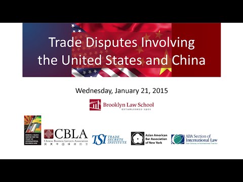 Trade Disputes Involving the United States and China: CLE Program and Reception Part 1