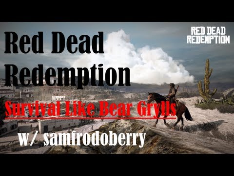 Red Dead Redemption - Survival Like Bear Grylls At BearClaw Camp-w/ samfrodoberry