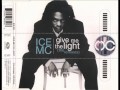 Ice MC - Give Me The Light (1996) 