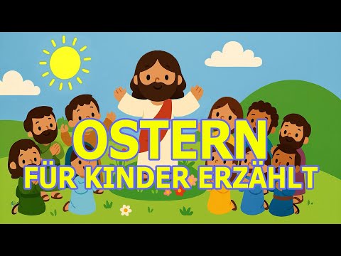 Die Ostergeschichte für Kinder – liebevoll erzählt und animiert 💛✝️