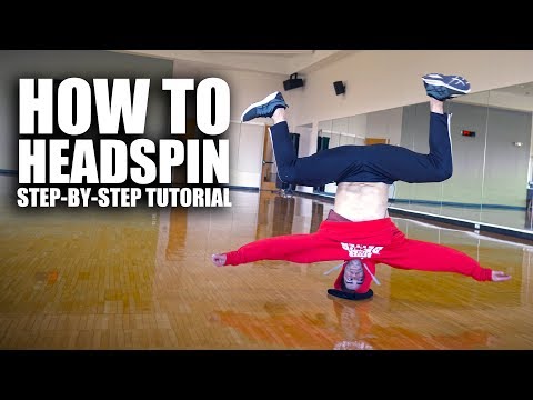 Learn How to Headspin - Step-by-Step 'Breakdance' Tutorial