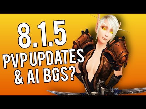 NEW ARATHI BASIN AND WARSONG GULTCH UPDATE 8.1.5 - WoW: Battle For Azeroth 8.0.1