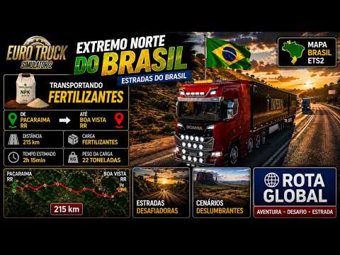 🌎 EXTREMO NORTE do BRASIL - CARGA de FERTILIZANTES de PACARAIMA RORAIMA até BOA VISTA  (215KM)  ETS2