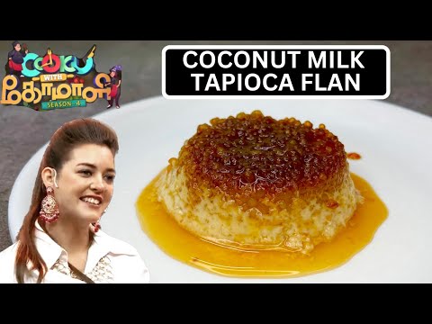 COCONUTMILK TAPIOCA FLAN | cook with comali andy recipe | cook with comali recipe in tamil | pudding