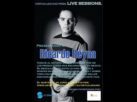 Virtualsound pres Live sessions special guest RICARDO REYNA 2