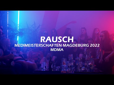 RAUSCH (MDMA) – Teaser Medimeisterschaften Magdeburg 2022