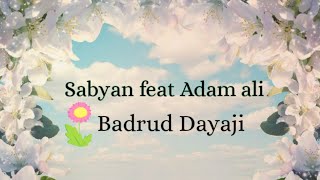 Download lagu Sabyan feat Adam ali # Badrud Dayaji(lirik) mp3