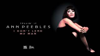 Ann Peebles - I Don&#39;t Lend My Man (Official Audio)