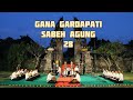 28 GANA GARDAPATI Sekaa Balaganjur Komunitas Seni Sabeh Agung