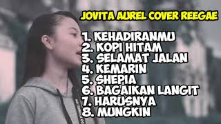 Download lagu Full album JOVITA AUREL cover reggae mp3 Download lagu Full album JOVITA AUREL cover reggae mp3