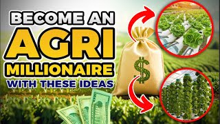 Want to Be an “Agri-Millionaire” in 2024? Here Are 10 Farm Business Ideas