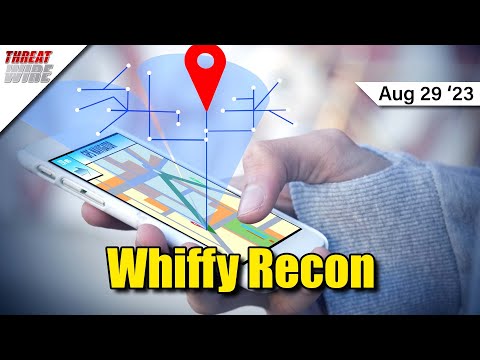 Whiffy Recon Can Track Your Physical Location - ThreatWire