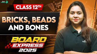 Bricks, Beads & Bones ☠️ | Class 12 History Chapter 1 | Board Express