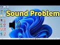 Windows 11 Sound Not Working Audio Music Problem
