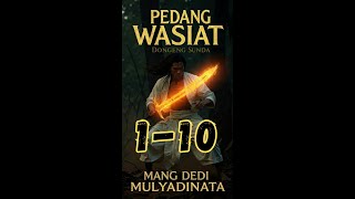 Download lagu PEDANG WASIAT BAGEAN 1-10 (SI KANCIL TI PAKIDULAN) - DONGENG SUNDA | MANG DEDI MULYADINATA ALM mp3