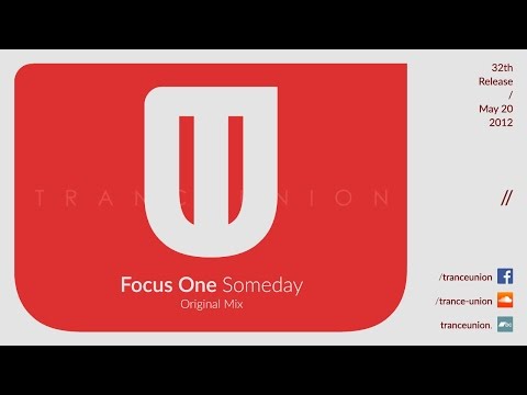 TU032: Focus One - Someday