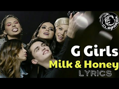 G Girls - Milk & Honey (Lyrics / Versuri Video)