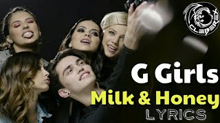 G Girls - Milk & Honey (Lyrics / Versuri Video)